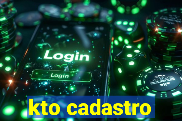 kto cadastro