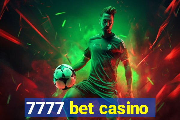 7777 bet casino