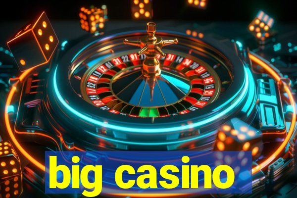 big casino