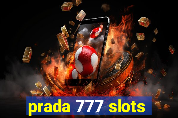 prada 777 slots