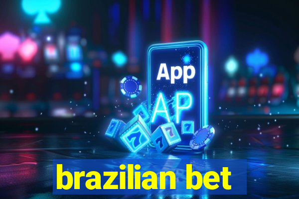 brazilian bet