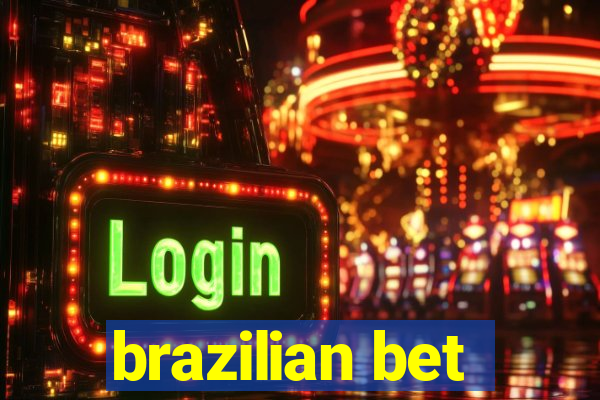 brazilian bet