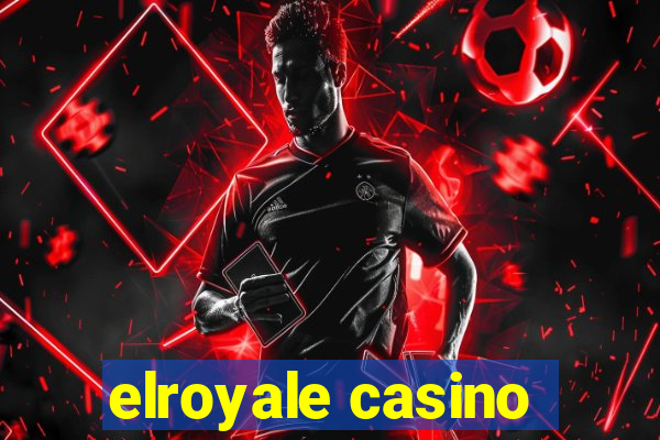 elroyale casino