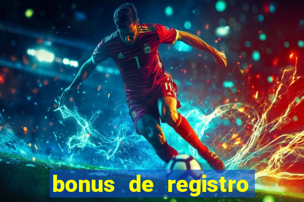 bonus de registro sem depósito