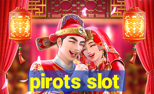 pirots slot