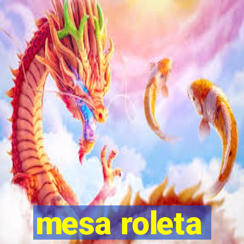 mesa roleta