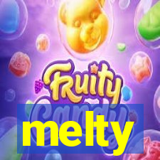 melty