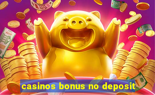 casinos bonus no deposit