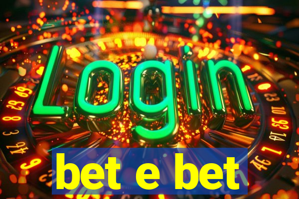 bet e bet