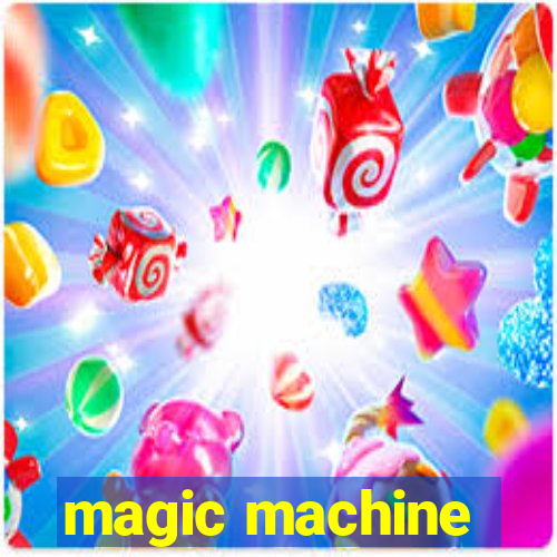 magic machine