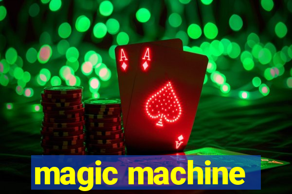 magic machine