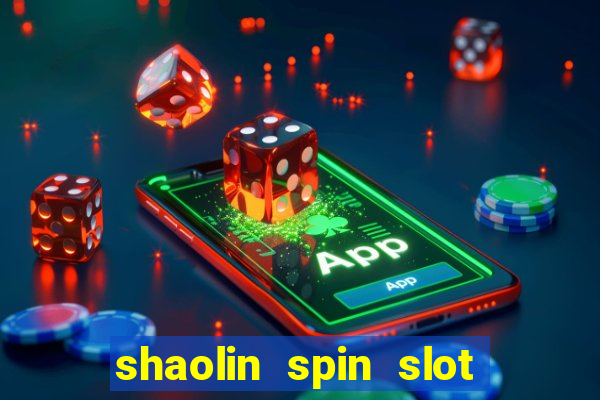 shaolin spin slot free play