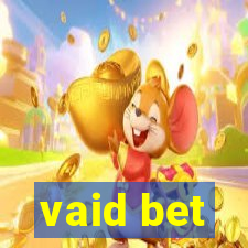 vaid bet