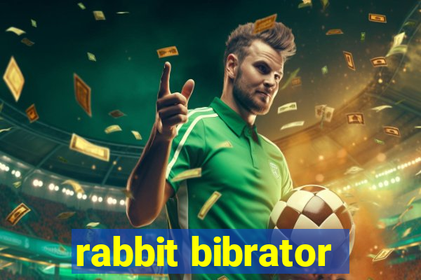 rabbit bibrator