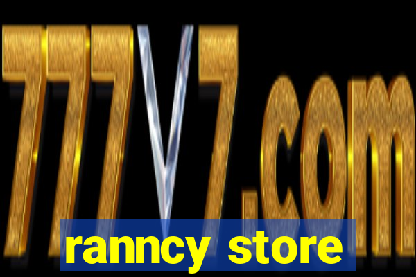 ranncy store