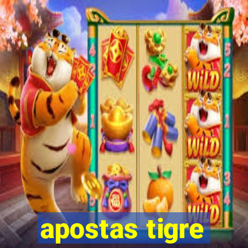 apostas tigre