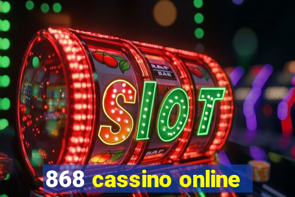 868 cassino online