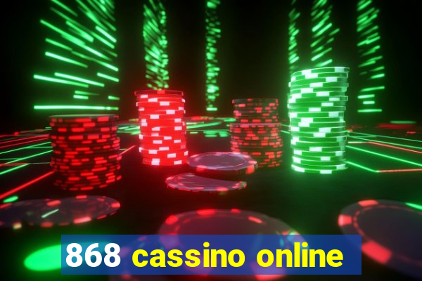 868 cassino online