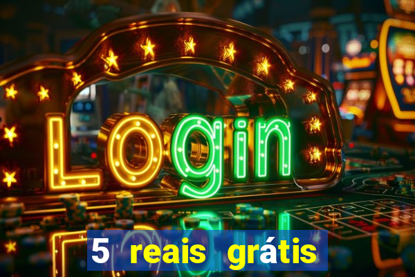 5 reais grátis para apostar cassino