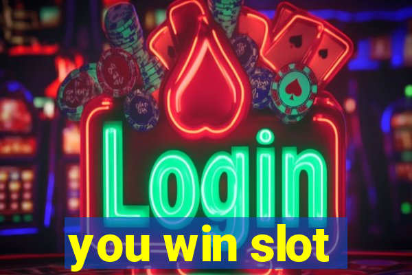 you win slot