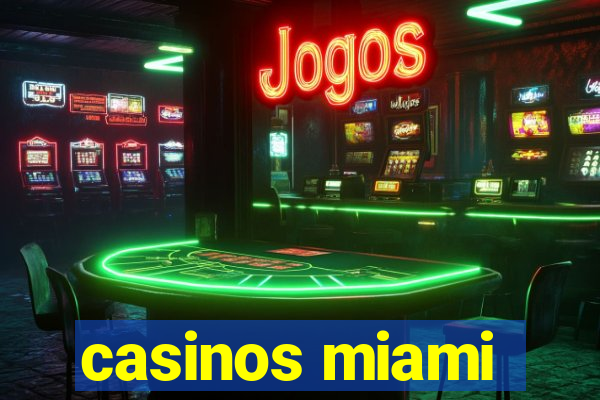 casinos miami