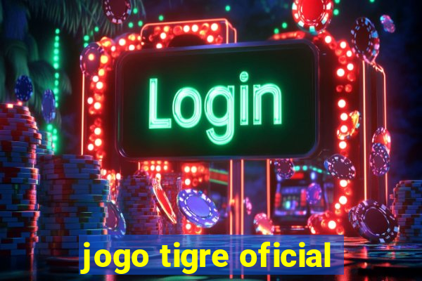 jogo tigre oficial