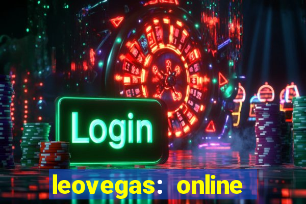 leovegas: online casino games