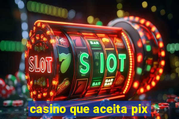 casino que aceita pix