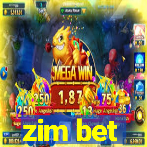 zim bet