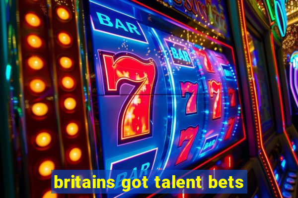 britains got talent bets