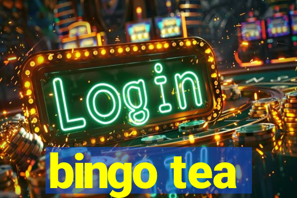 bingo tea