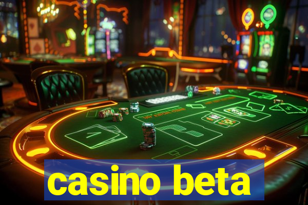 casino beta