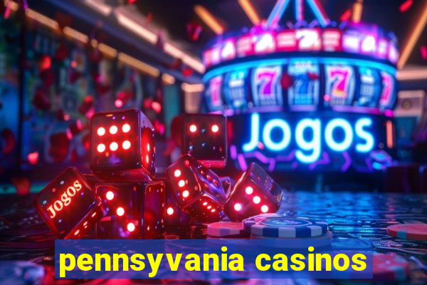 pennsyvania casinos