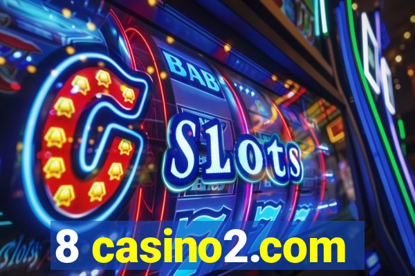 8 casino2.com