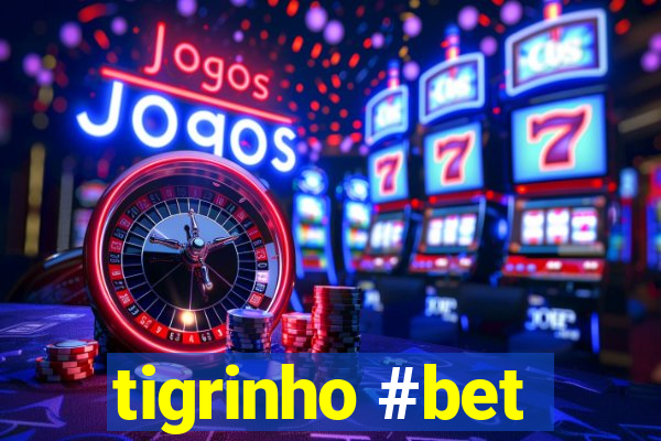 tigrinho #bet