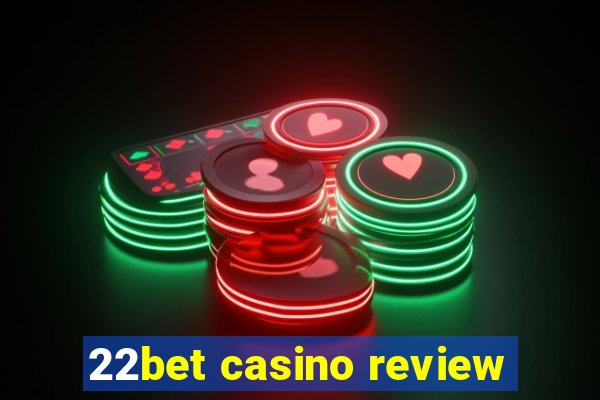 22bet casino review