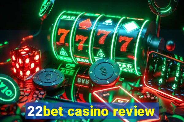 22bet casino review