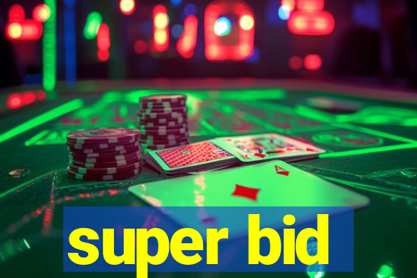 super bid