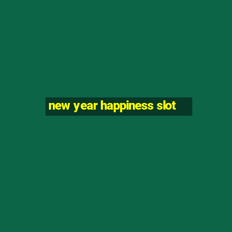 new year happiness slot