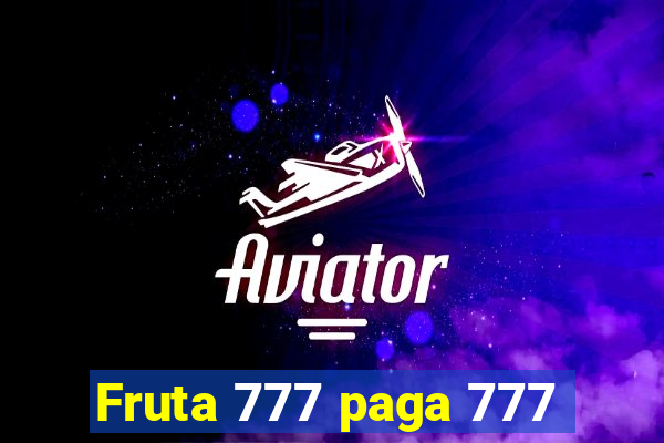 Fruta 777 paga 777