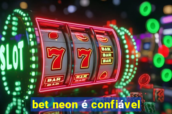 bet neon é confiável