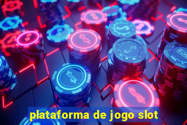 plataforma de jogo slot