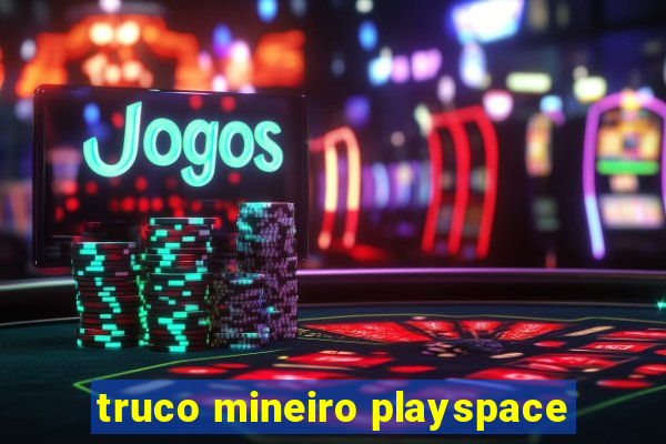 truco mineiro playspace