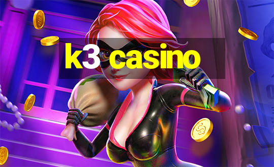 k3 casino