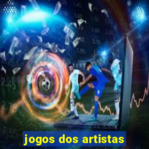 jogos dos artistas