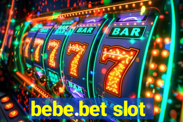 bebe.bet slot