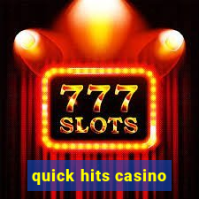 quick hits casino