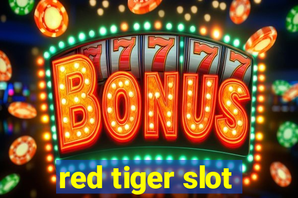 red tiger slot