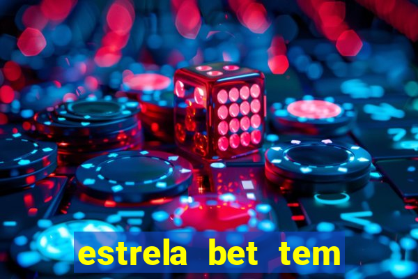 estrela bet tem limite de saque