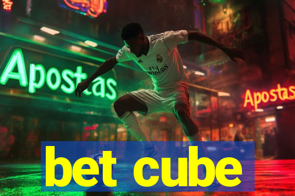 bet cube